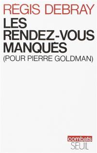 Les Rendez-vous manqués pour Pierre Goldman