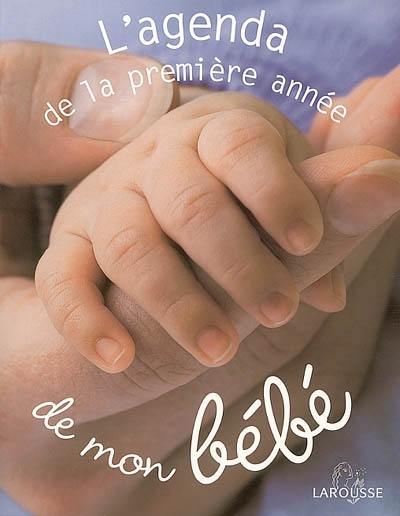 L'agenda de la première année de mon bébé