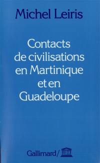 Contacts de civilisations en Martinique et en Guadeloupe