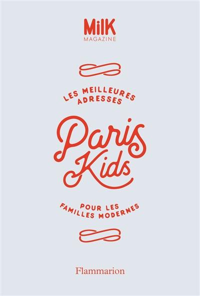 Paris kids : les meilleures adresses pour les familles modernes