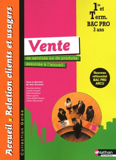 Vente de services ou de produits associés à l'accueil 1re et terminale professionnelles bac pro 3 ans ARCU : pochette de l'élève