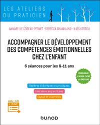 Accompagner le développement des compétences émotionnelles chez l'enfant : 6 séances pour les 8-11 ans