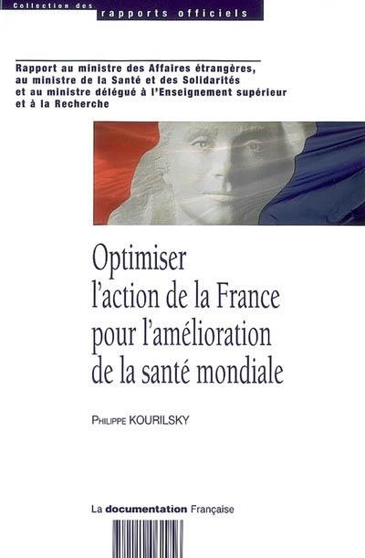 Optimiser l'action de la France pour l'amélioration de la santé mondiale : le cas de la surveillance et de la recherche sur les maladies infectieuses