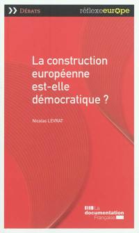 La construction européenne est-elle démocratique ?