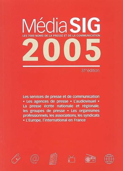 Médiasig 2005 : les 7.000 noms de la presse et de la communication