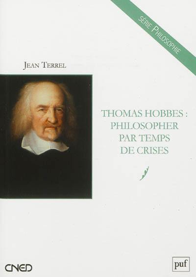 Thomas Hobbes : philosopher par temps de crises