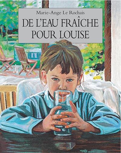 De l'eau fraîche pour Louise