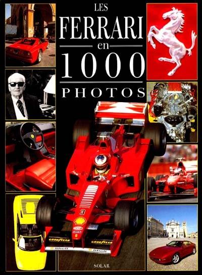 Les Ferrari en 1000 photos