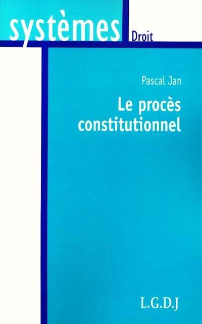 Le procès constitutionnel