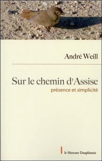 Le chemin d'Assise : présence et simplicité