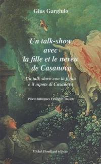 Un talk-show avec la fille et le neveu de Casanova. Un talk show con la figlia e il nipote di Casanova