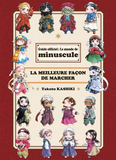 La meilleure façon de marcher : guide officiel : le monde de Minuscule