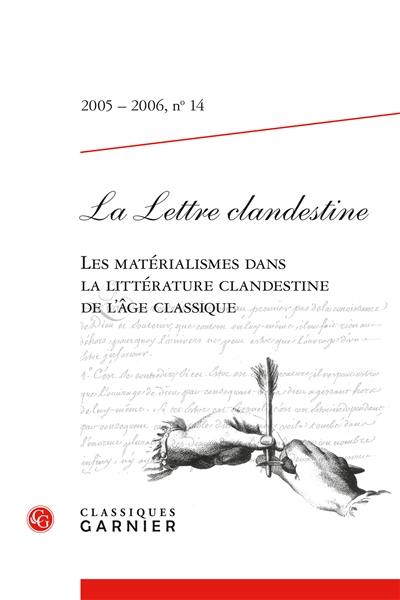 Lettre clandestine (La), n° 14. Les matérialismes dans la littérature clandestine de l'âge classique