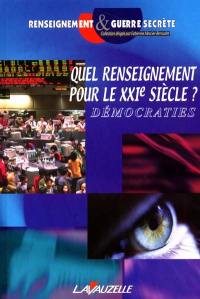 Quel renseignement pour le XXIe siècle ? : actes du colloque au Carré des Sciences, 3 avril 2001