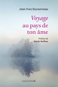 Voyage au pays de ton âme