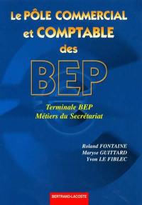 Le pôle commercial et comptable des BEP, terminale BEP métiers du secrétariat