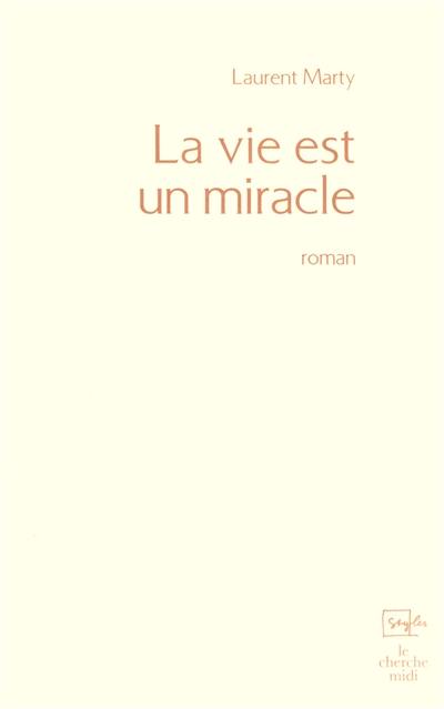 La vie est un miracle