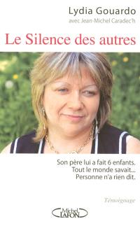 Le silence des autres : son père lui a fait 6 enfants, tout le monde savait... personne n'a rien dit : témoignage