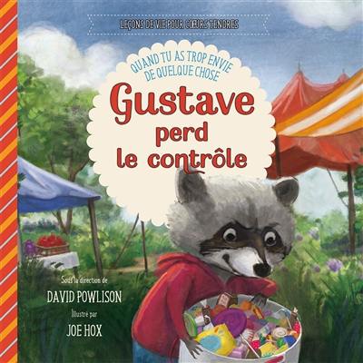 Gustave perd le contrôle : quand tu as trop envie de quelque chose