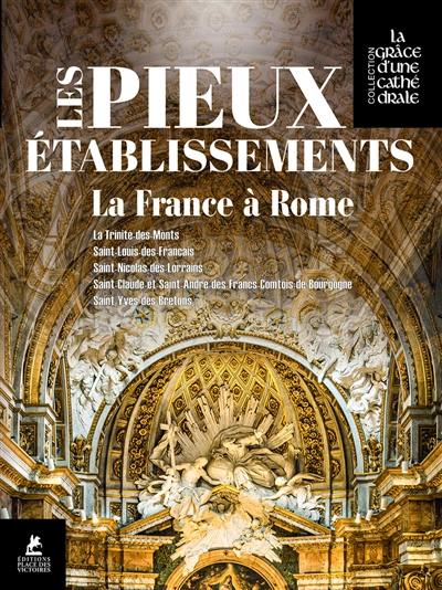 Les Pieux établissements : la France à Rome