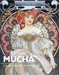 Mucha : l'âme slave de l'Art nouveau