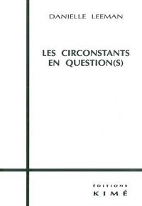 Les circonstances en question(s)