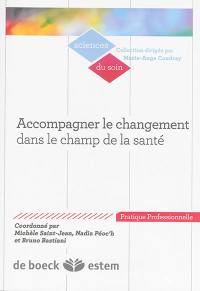 Accompagner le changement dans le champ de la santé : pratique professionnelle