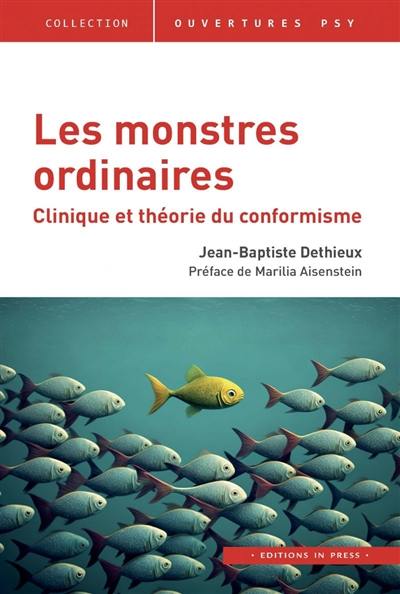 Les monstres ordinaires : clinique et théorie du conformisme