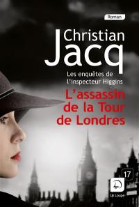 Les enquêtes de l'inspecteur Higgins. Vol. 2. L'assassin de la Tour de Londres