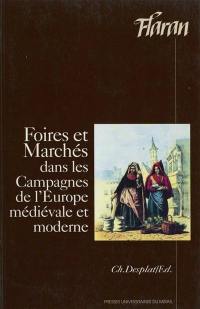 Foires et marchés dans les campagnes de l'Europe médiévale et moderne : actes des XIVes journées internationales d'histoire de l'abbaye de Flaran, septembre 1992