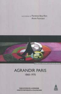 Agrandir Paris, 1860-1970