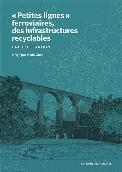 Petites lignes ferroviaires, des infrastructures recyclables : une exploration