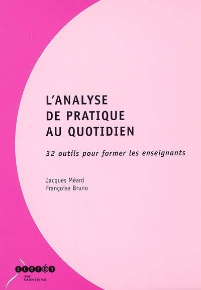 L'analyse de pratique au quotidien : 32 outils pour former les enseignants