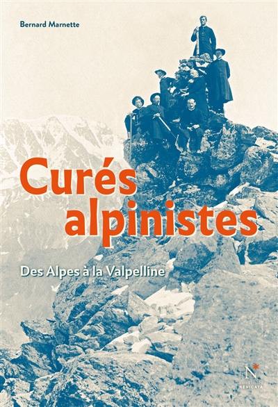 Curés alpinistes : des Alpes à la Valpelline