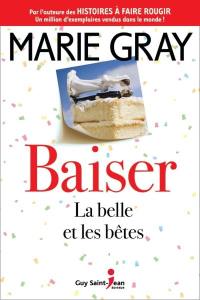 Baiser. Vol. 3. La belle et les bêtes