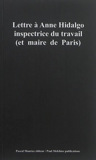 Lettre à Anne Hidalgo : inspectrice du travail (et maire de Paris)