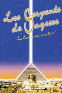 Les serpents de sagesse. Vol. 1. La connaissance oubliée