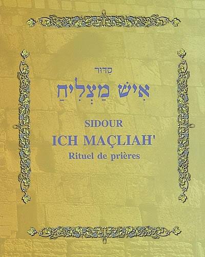 Sidour Ich MaçliaH' : rituel de prières, rite séfarade