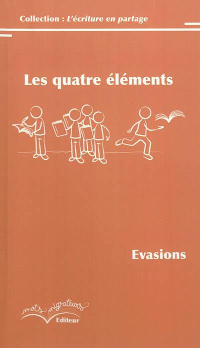 Les quatre éléments : évasions