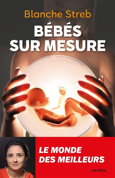 Bébés sur mesure : le monde des meilleurs