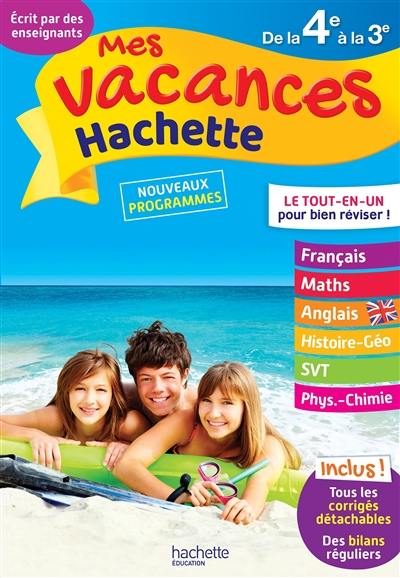 Mes vacances Hachette, de la 4e à la 3e : nouveaux programmes