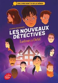 Les nouveaux détectives. Vol. 3. Fantômes à l'hôtel