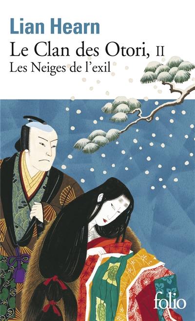 Le clan des Otori. Vol. 2. Les neiges de l'exil