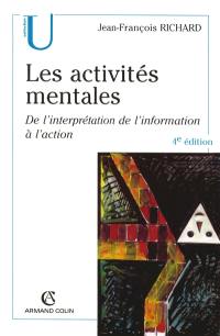 Les activités mentales : de l'interprétation de l'information à l'action