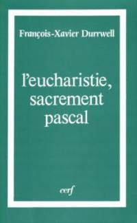 L'Eucharistie, sacrement pascal