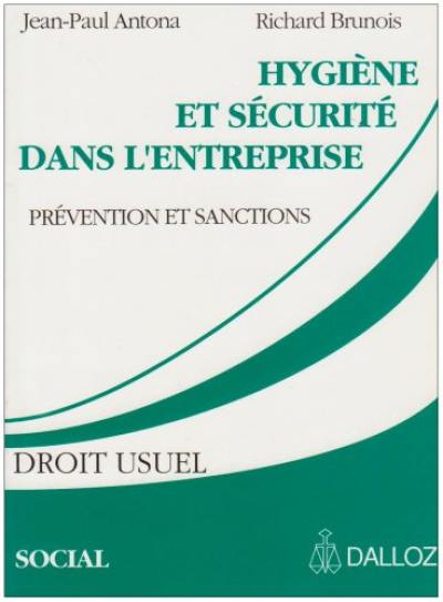 Hygiène et la sécurité dans l'entreprise : préventions et sanctions