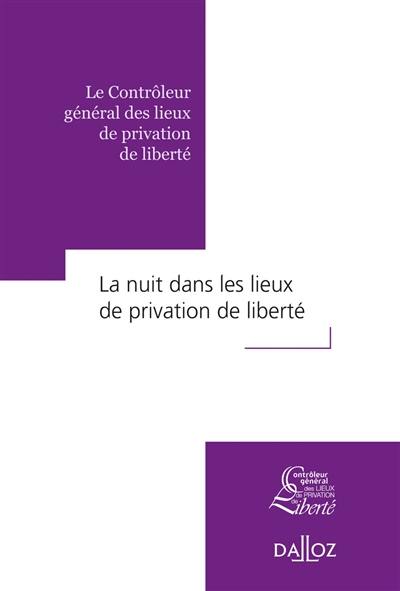 La nuit dans les lieux de privation de liberté