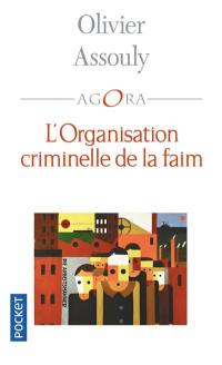 L'organisation criminelle de la faim