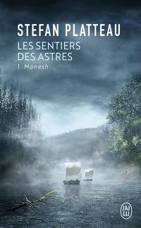 Les sentiers des astres. Vol. 1. Manesh