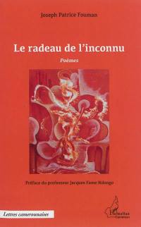 Le radeau de l'inconnu : poèmes